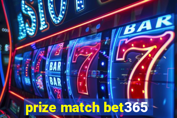 prize match bet365